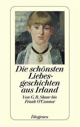Die schönsten Liebesgeschichten aus Irland. Von G. B. Shaw bis Frank O'Connor. pdf epub mobi 电子书 下载