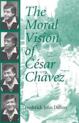 The Moral Vision of Cesar Chavez pdf epub mobi 电子书 下载