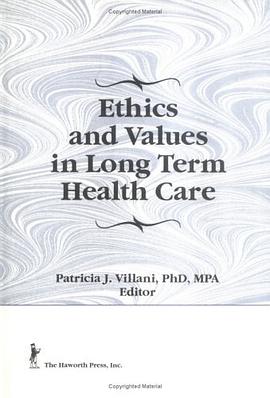 Ethics and Values in Long Term Health Care pdf epub mobi 电子书 下载
