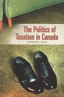 The Politics of Taxation in Canada pdf epub mobi 电子书 下载