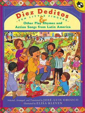 Diez Deditos and Other Play Rhymes and Action Songs from Latin America pdf epub mobi 电子书 下载