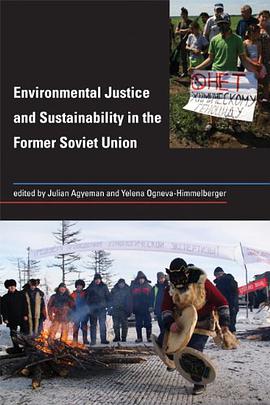 Environmental Justice and Sustainability in the Former Soviet                 Union pdf epub mobi 电子书 下载