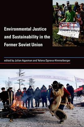Environmental Justice and Sustainability in the Former Soviet                 Union pdf epub mobi 电子书 下载