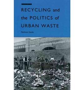 Recycling and the Politics of Urban Waste pdf epub mobi 电子书 下载