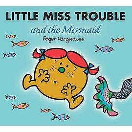 Little Miss Trouble and the Mermaid (Sparkly Mr. Men Stories) pdf epub mobi 電子書 下載