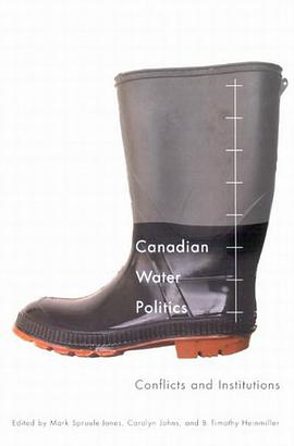 Canadian Water Politics pdf epub mobi 电子书 下载