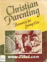 Christian Parenting: Resources for Group Use pdf epub mobi 电子书 下载