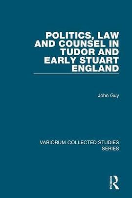 Politics, Law and Counsel in Tudor and Early Stuart England pdf epub mobi 电子书 下载