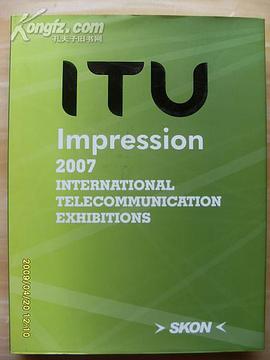 ITU impression 2007 INTERNATIONAL TELECOMMUNICATION EXHIBITIONS pdf epub mobi 电子书 下载