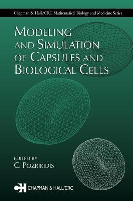 Modeling and Simulation of Capsules and Biological Cells pdf epub mobi 下载