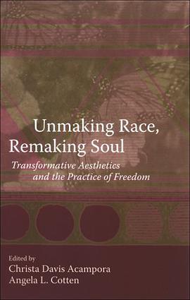 Unmaking Race, Remaking Soul pdf epub mobi 电子书 下载