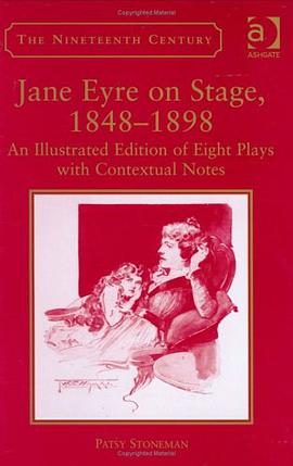Jane Eyre on Stage, 18481898 (The Nineteenth Century Series) pdf epub mobi 電子書 下載