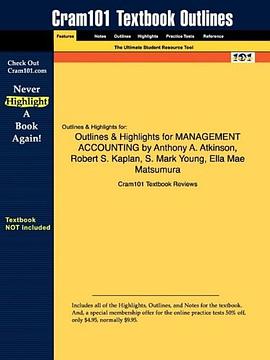 Outlines & Highlights for MANAGEMENT ACCOUNTING by Anthony A. Atkinson, Robert S. Kaplan, S. Mark Yo pdf epub mobi 电子书 下载