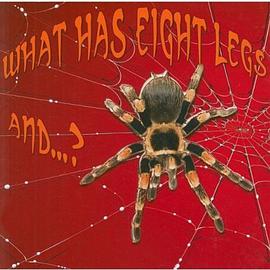 What Has Eight Legs And... ? pdf epub mobi 电子书 下载