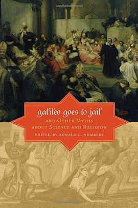 Galileo Goes to Jail and Other Myths about Science and Religion pdf epub mobi 电子书 下载