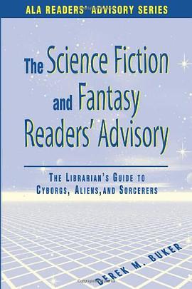 The Science Fiction and Fantasy Readers' Advisory pdf epub mobi 电子书 下载