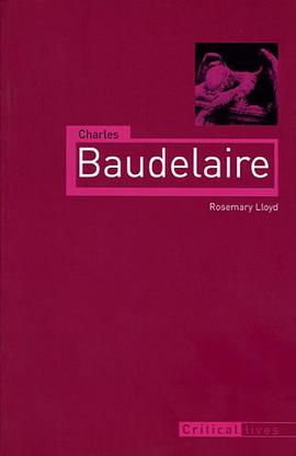 Charles Baudelaire (Reaktion Books - Critical Lives) pdf epub mobi 电子书 下载