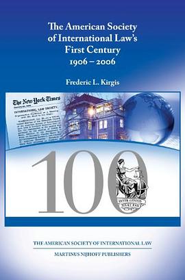 The American Society of International Law's First Century 1906-2006 pdf epub mobi 电子书 下载