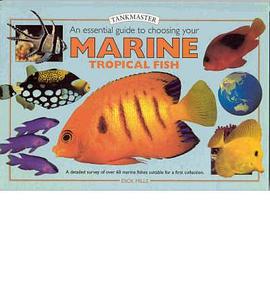 An Essential Guide to Choosing Your Marine Tropical Fish pdf epub mobi 电子书 下载