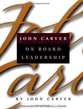 John Carver on Board Leadership pdf epub mobi 电子书 下载