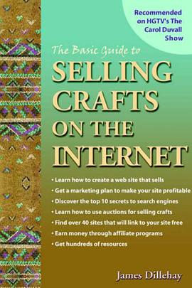 The Basic Guide to Selling Crafts on the Internet pdf epub mobi 电子书 下载