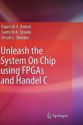 Unleash the System on Chip Using FPGAs and Handel C pdf epub mobi 电子书 下载