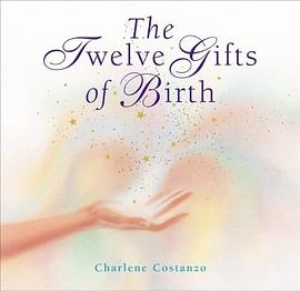 The Twelve Gifts of Birth pdf epub mobi 电子书 下载