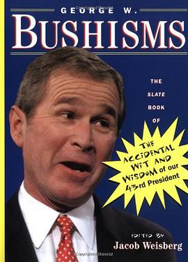 George W. Bushisms pdf epub mobi 电子书 下载