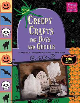 Creepy Crafts for Boys and Ghouls (Pretty Simple Stuff) pdf epub mobi 电子书 下载