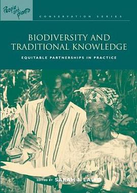 Biodiversity and Traditional Knowledge pdf epub mobi 电子书 下载