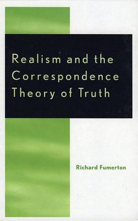 Realism and the Correspondence Theory of Truth (Studies in Epistemology and Cognitive Theory) pdf epub mobi 电子书 下载
