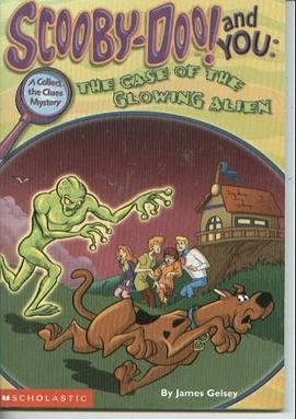 The Case of the Glowing Alien Scooby-Doo! and You a Collect the Clues Mystery pdf epub mobi 电子书 下载