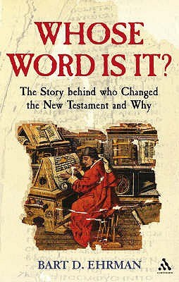 Whose Word is It? The Story Behind Who Changed the New Testament and Why pdf epub mobi 电子书 下载