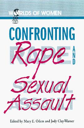 Confronting Rape and Sexual Assault pdf epub mobi 电子书 下载