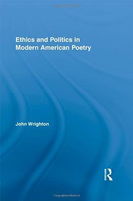 Ethics and Politics in Modern American Poetry pdf epub mobi 电子书 下载
