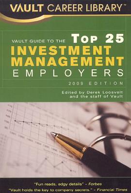 Vault Guide to the Top 25 Investment Management Employers, 2009 Edition pdf epub mobi 电子书 下载