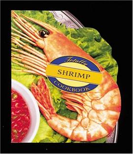Totally Shrimp Cookbook pdf epub mobi 电子书 下载