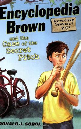 Encyclopedia Brown and the Case of the Secret Pitch pdf epub mobi 电子书 下载