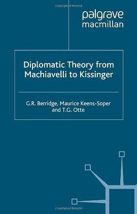 Diplomatic Theory from Machiavelli to Kissinger pdf epub mobi 电子书 下载