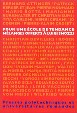 Pour une école de tendance - Mélanges offerts à Luigi Snozzi pdf epub mobi 电子书 下载