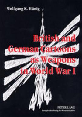 British and German Cartoons as Weapons in World War I pdf epub mobi 电子书 下载