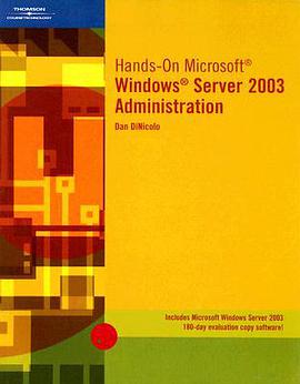 Hands-On Microsoft Windows Server 2003 Administration pdf epub mobi 电子书 下载