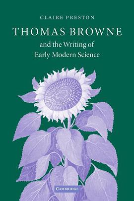 Thomas Browne and the Writing of Early Modern Science pdf epub mobi 电子书 下载