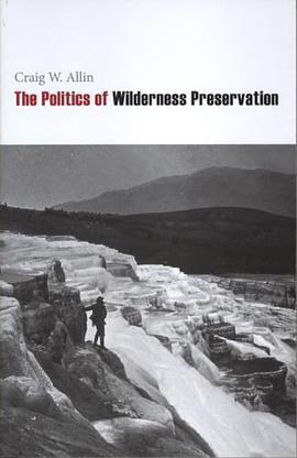 The Politics of Wilderness Preservation pdf epub mobi 電子書 下載