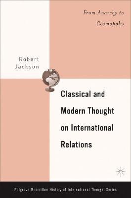 Classical And Modern Thought On International Relations pdf epub mobi 电子书 下载