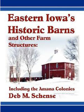 Eastern Iowa's Historic Barns and Other Farm Structures pdf epub mobi 电子书 下载