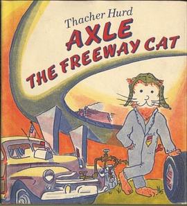 Axle the Freeway Cat pdf epub mobi 电子书 下载
