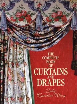 The Complete Book Of Curtains And Drapes pdf epub mobi 电子书 下载