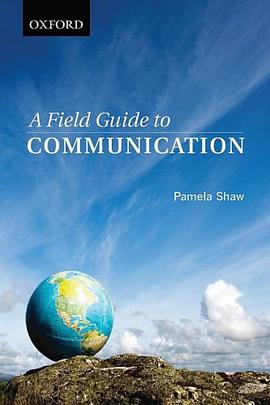 A Field Guide to Communication pdf epub mobi 电子书 下载