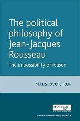 The Political Philosophy of Jean-Jacques Rousseau pdf epub mobi 电子书 下载